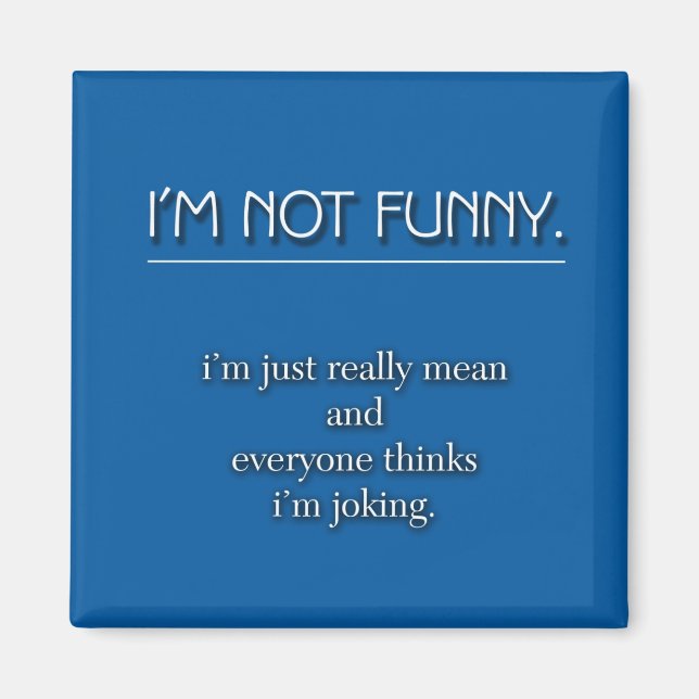 Not Funny Magnet (Front)