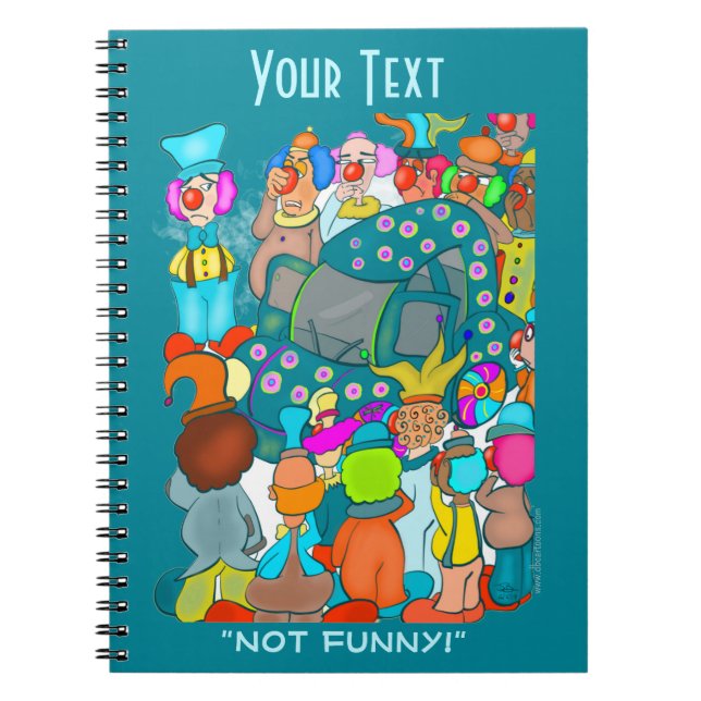 Not Funny! Spiral Notebook (Front)