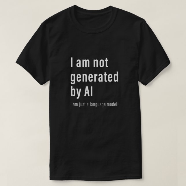 Not generated by AI T-Shirt (Design Front)