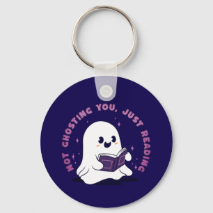 Not Ghosting You, Just Reading Key Ring