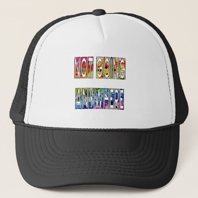 Not Going Anywhere - LGBTQIA+ Pride Trucker Hat (Front)
