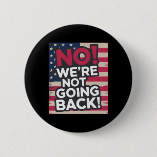 Not Going Back! 2024 Vote For Kamala Harris Presid 6 Cm Round Badge