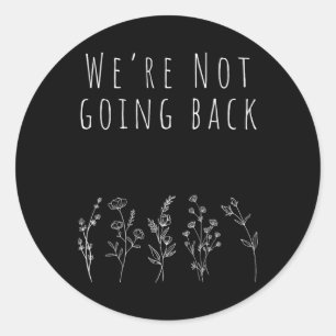 Not Going Back Floral President Kamala Harris 2024 Classic Round Sticker