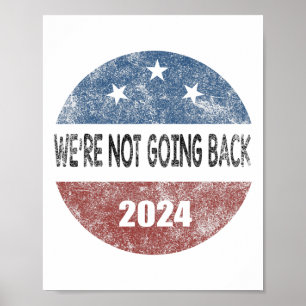 Not Going Back Harris 2024 Vote For Kamala Harris Poster