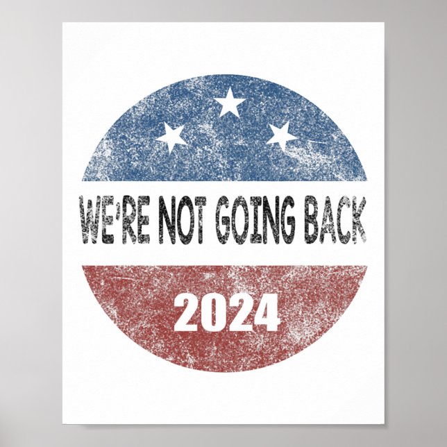 Not Going Back Harris 2024 Vote For Kamala Harris  Poster (Front)