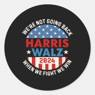 Not Going Back Harris 2024 W 2024 Vote Harris Walt Classic Round Sticker