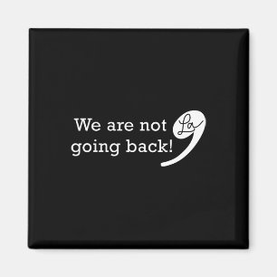 Not Going Back Kamala 2024 Funny For President  Magnet
