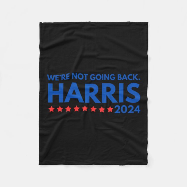 Not Going Back Kamala Harris 2024 Design  Fleece Blanket (Front)