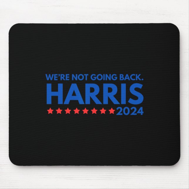 Not Going Back Kamala Harris 2024 Design  Mouse Pad (Front)