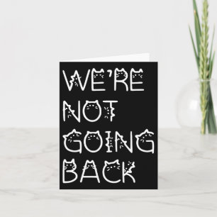 Not Going Back Kamala Harris Cat Lettering 2024 Card