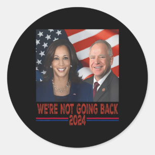 Not Going Back Kamala Harris Tim Walz Classic Round Sticker