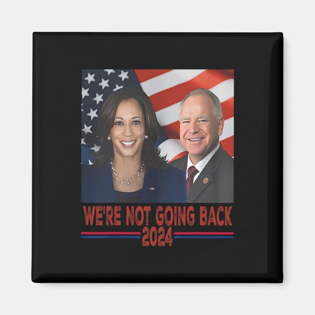 Not Going Back Kamala Harris Tim Walz  Magnet (Front)