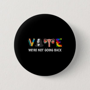 Not Going Back Vote For 2024 President Kamala Harr 6 Cm Round Badge