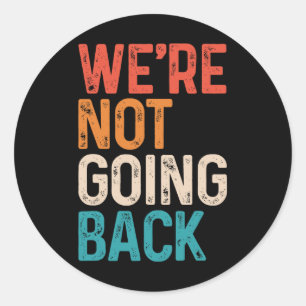 Not Going Back Vote For 2024 President Kamala-harr Classic Round Sticker