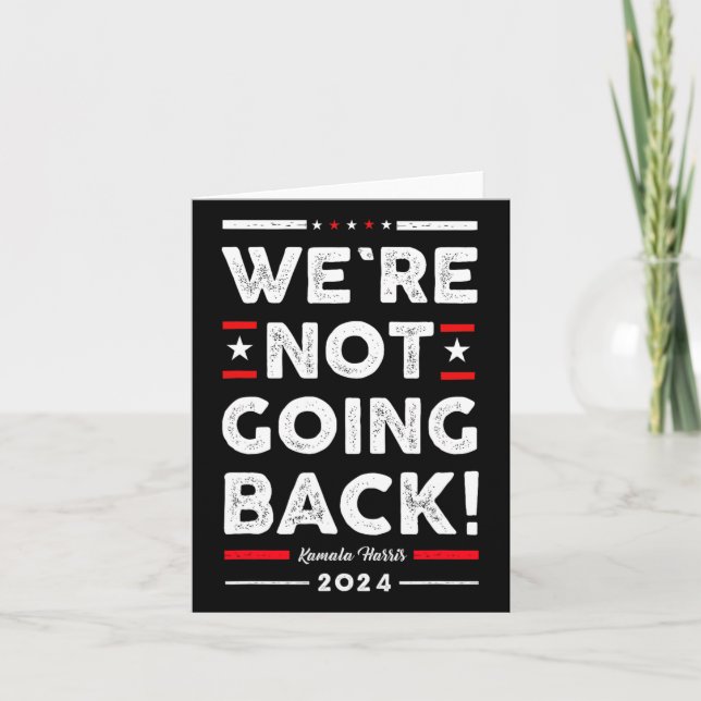 Not Going Back Vote For Kamala-harris 2024  Card (Front)