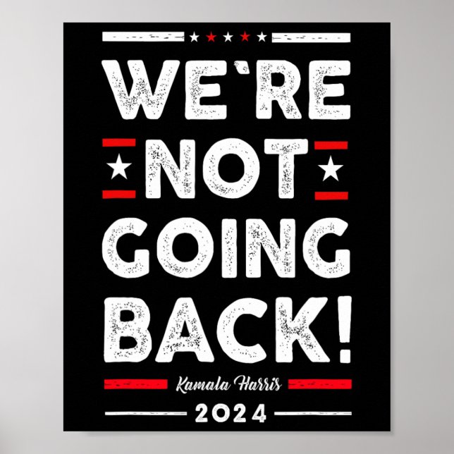 Not Going Back Vote For Kamala-harris 2024  Poster (Front)