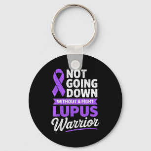 Not going down without a fight lupus warrior sle key ring