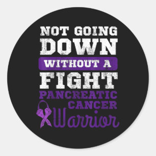 Not Going Down Without A Fight Pancreatic Cancer Classic Round Sticker