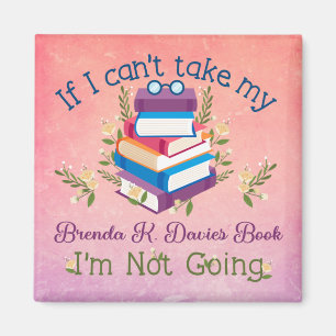 Not Going Without My Brenda K Davies Book Magnet