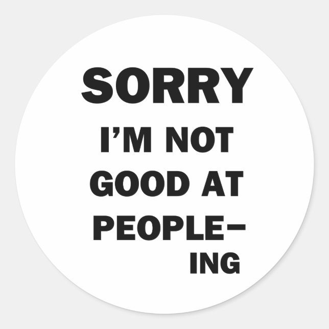 Not Good at People - Ing Classic Round Sticker (Front)