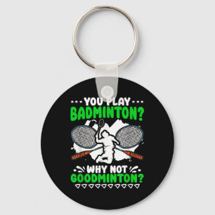 Not Goodminton Racket Shuttle Hobby Badminton Play Key Ring