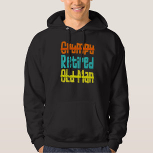 Not Grumpy Not An Old Man Happily Retired Distress Hoodie