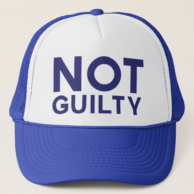 NOT GUILTY fun bold slogan trucker hat (Front)