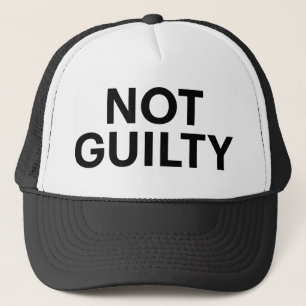 NOT GUILTY fun slogan trucker hat