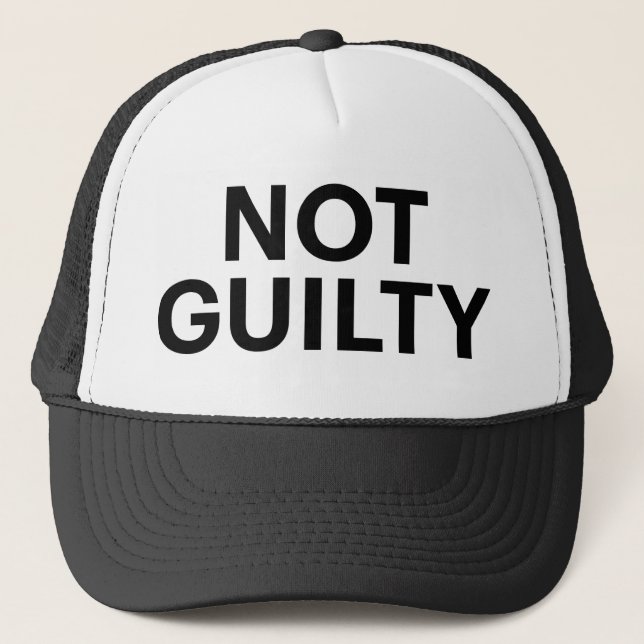 NOT GUILTY fun slogan trucker hat (Front)