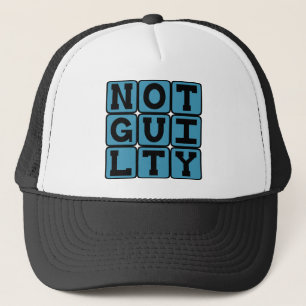 Not Guilty, Innocent of All Crimes Trucker Hat