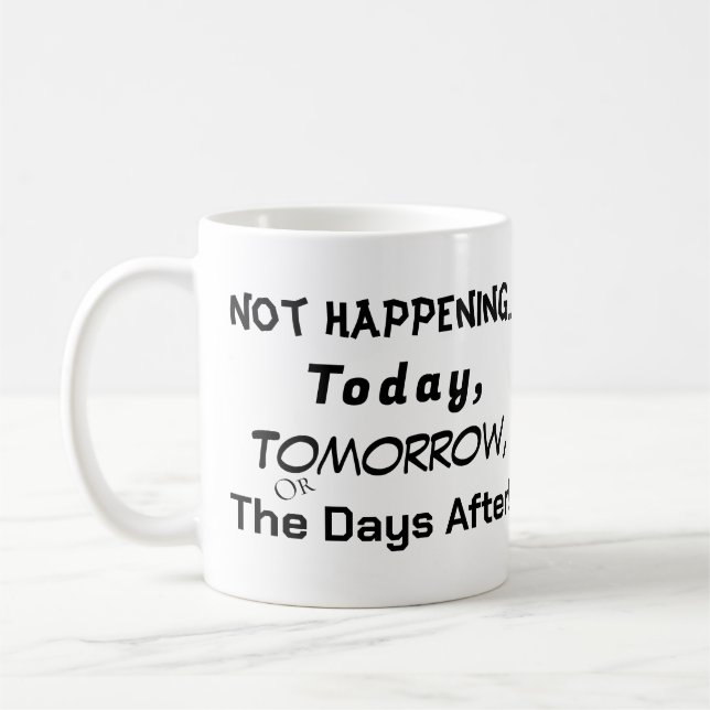 Not Happening, P = 0 Coffee Mug (Left)