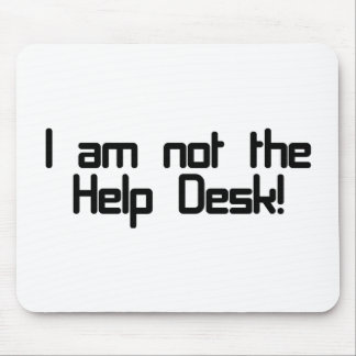 Not Help Desk Mouse Pad