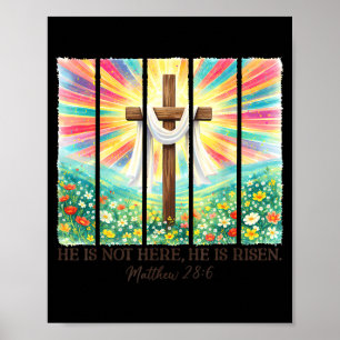 Not Here He Has Risen Floral Easter Christ Cross Poster