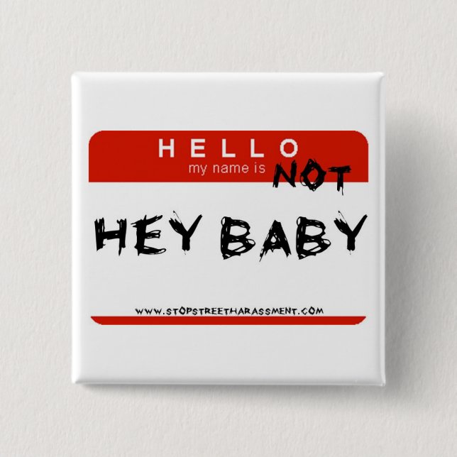 Not Hey Baby Button (Front)