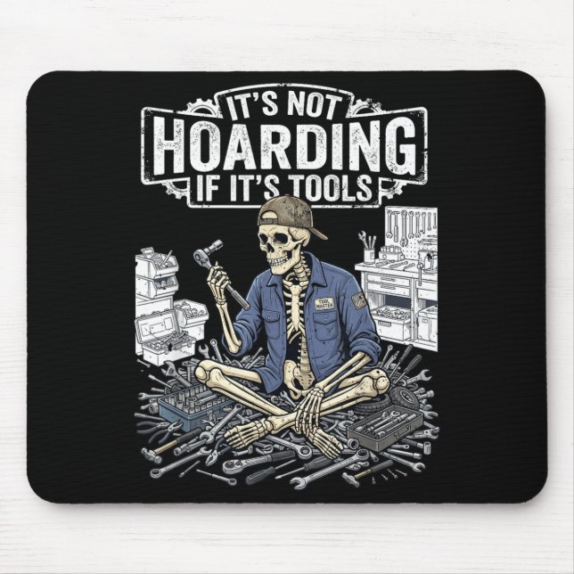 Not Hoarding If Tools Funny Mechanic Handyman Mouse Pad (Front)