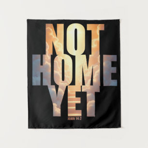 Not Home Yet Christian Faith Heaven Hope Tapestry