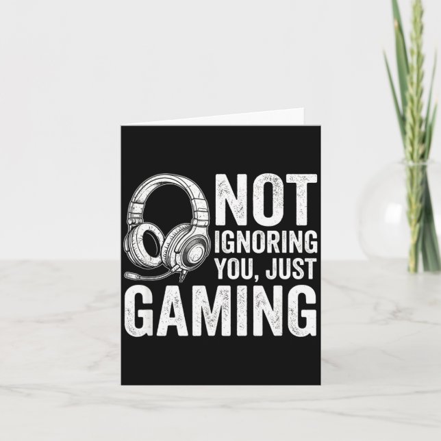 Not Ignoring You Gaming Headset Graphic Video Game Card (Front)