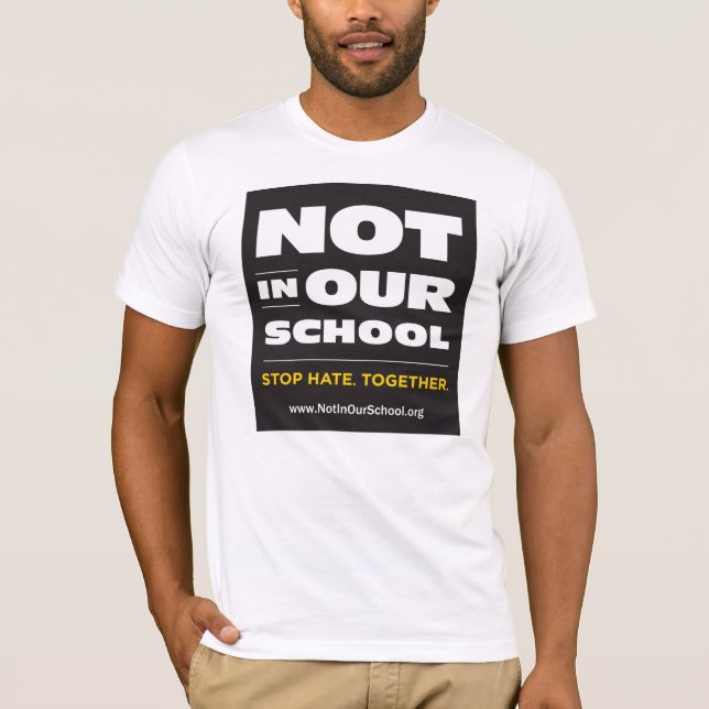 Not In Our School Basic T-Shirt (Unisex) (Front)