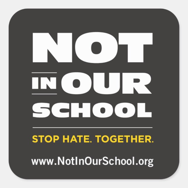 Not In Our School Sticker (Front)