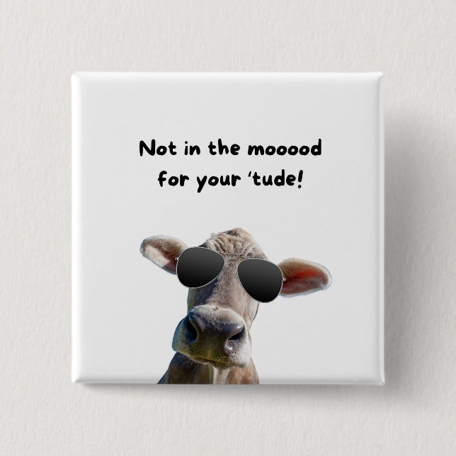 Not In the Mood Cow Button (Front)