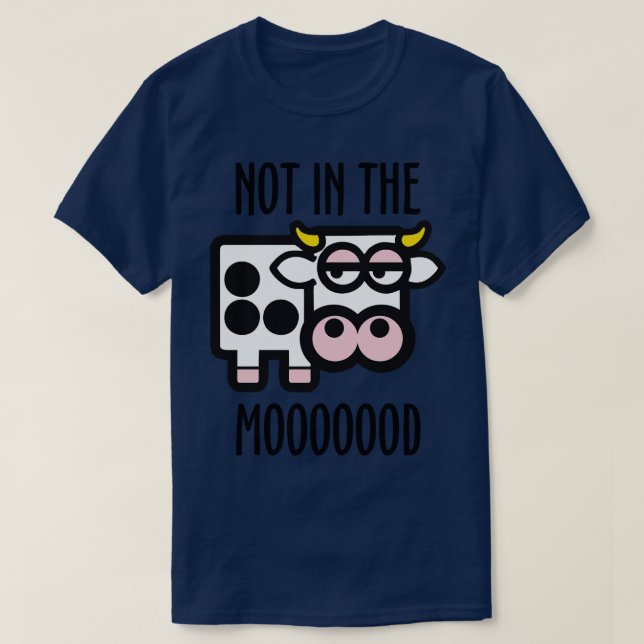 Not in the Mood T-Shirt (Design Front)