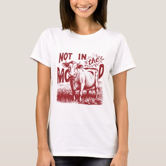 Not In The Mood T-Shirt (Front)
