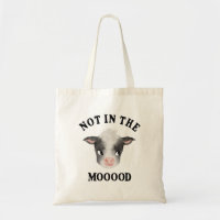 Not In the Mooood Cow Funny