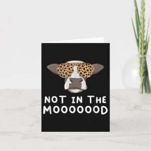 Not In The Mooooood Funny Cow Lover Sarcastic Quot Card