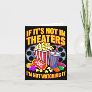 Not in theatres film movie food night snack card