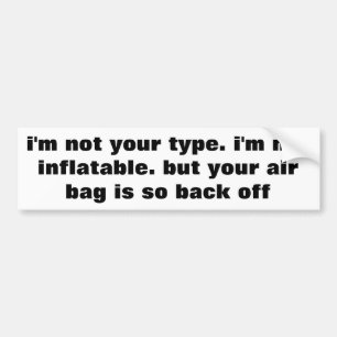 Not Inflatable But Air Bag Is Back Off Bumper Sticker