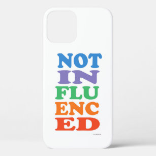 Not Influenced Funny Anti Social Media Design iPhone 12 Case