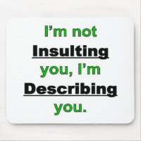 Not Insulting you