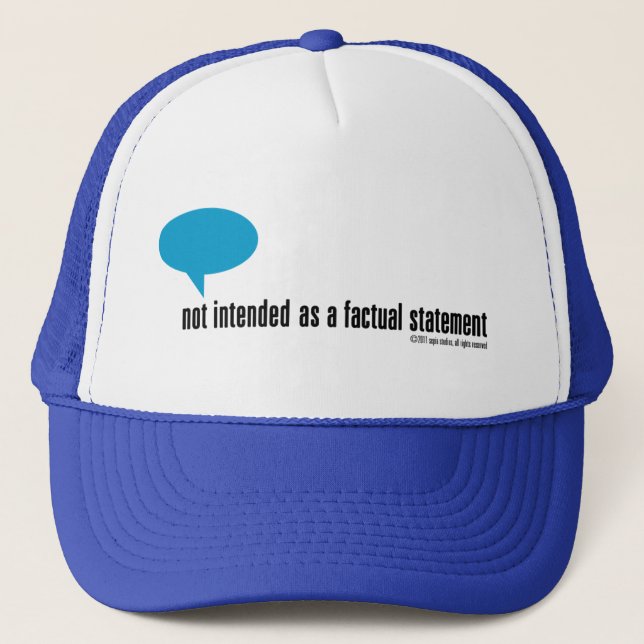 not intended as a factual statement trucker hat (Front)