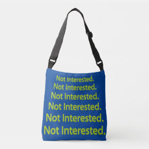 Not Interested. Green Text BG Crossbody Bag